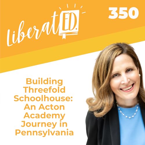 Building Threefold Schoolhouse: An Acton Academy Journey in Pennsylvania