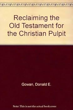 Paperback Reclaiming the Old Testament for the Christian Pulpit Book