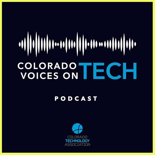 Colorado Voices on Tech Podcast Por Colorado Technology Association arte de portada