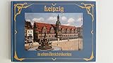  Leipzig in alten Ansichtskarten
