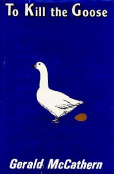 Hardcover To kill the goose Book