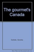 The gourmet's Canada 0887701280 Book Cover