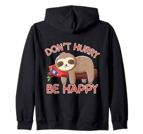 Sloth Lazy Quote Hiking Don't Hurry Be Happy Funny Sudadera con Capucha