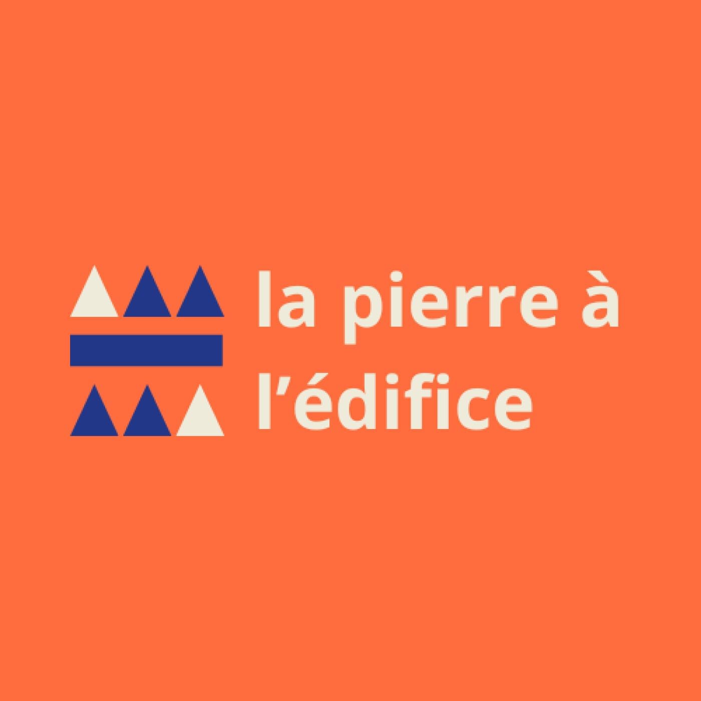 La pierre à l’édifice