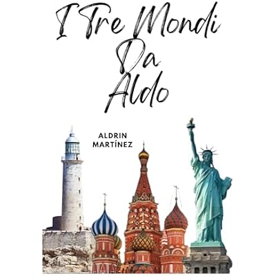 I Tre Mondi Da Aldo