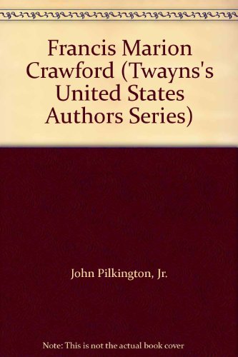 Francis Marion Crawford (Twayns's United States... 0829000046 Book Cover