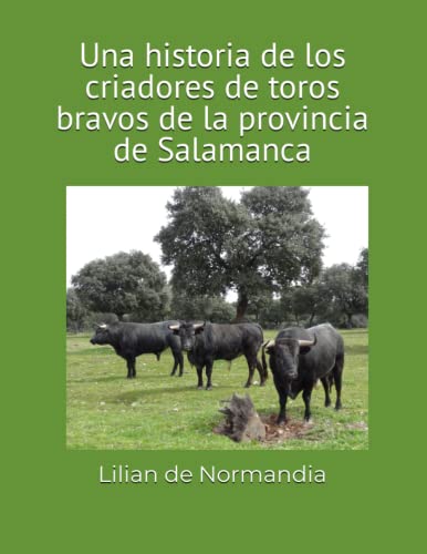 Una historia de los criadores de toros bravos de la provincia de Salamanca
