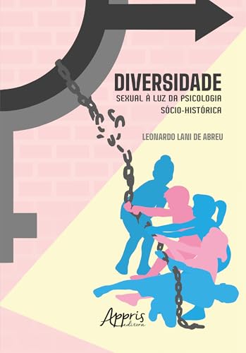 Diversidade sexual à luz da psicologia sócio-histórica: