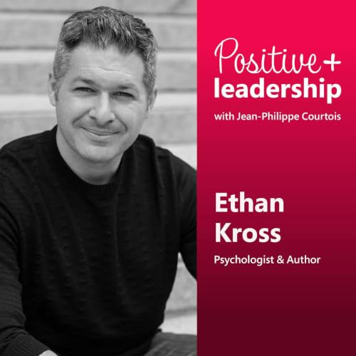 Psychologist Ethan Kross: Emotions Aren't the Enemy