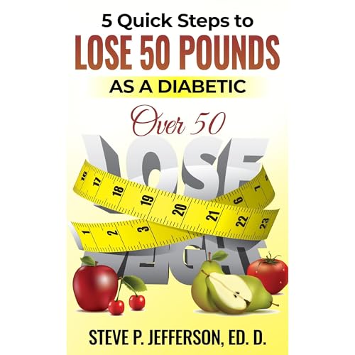 5 Quick Steps to Lose 50 pounds as a Diabetic Over 50 Audiolibro Por Steve Jefferson arte de portada