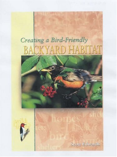 Creating a Bird-Friendly Backyard Habitat (T.F.H. Wild Birds Series)