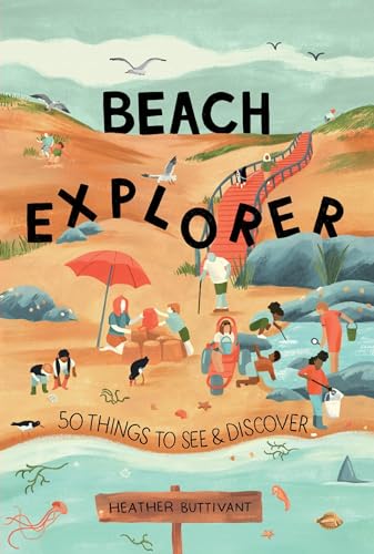 Beach Explorer: 50 Things To See And Discover: 3 (50 Things To See And Do)