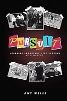Pursuit - Learning Important Life Lessons As a Mascot 1965469124 Book Cover