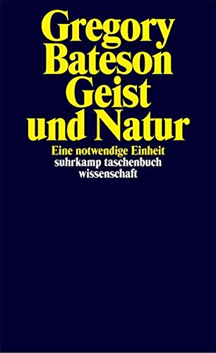 Geist und Natur: Eine notwendige Einheit (suhrkamp taschenbuch wissenschaft) Geist und Natur: Eine notwendige Einheit (suhrkamp taschenbuch wissenschaft)