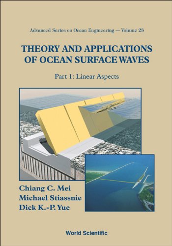 Theory And Applications Of Ocean Surface Waves (In 2 Parts) (Advanced Series On Ocean Engineering Book 23)
