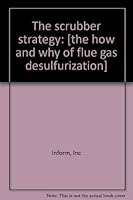 The Scrubber Strategy: The How & Why of Flue Gas Desulfurization 0918780195 Book Cover