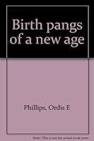 Birth Pangs of a New Age B0007FVI6S Book Cover