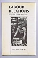 Labour Relations: Heritage and Adjustment (Thank-offering to Britain Fund lectures) 0197259871 Book Cover