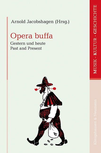 Opera buffa: Gestern und heute – Past and Present (Musik – Kultur – Geschichte)