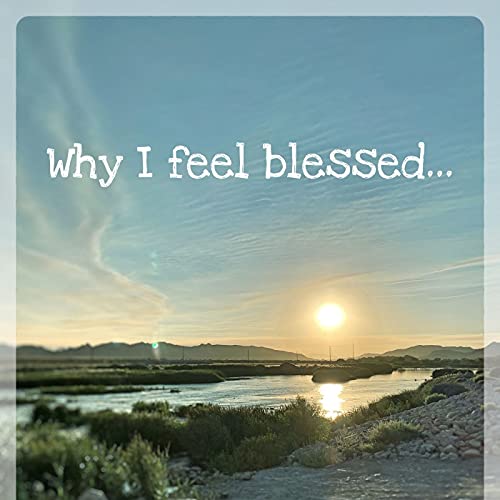 Page de couverture de Why I feel blessed...