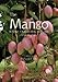 Mango: Botany, Production and Uses (Cabi)