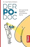 Der Po-Doc: Eine spannende Expedition zum Ende des Darms