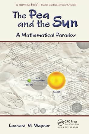 The Pea and the Sun: A Mathematical Paradox The Pea and the Sun: A Mathematical Paradox book cover