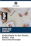 Endoskopie in der Mund-, Kiefer- und Gesichtschirurgie