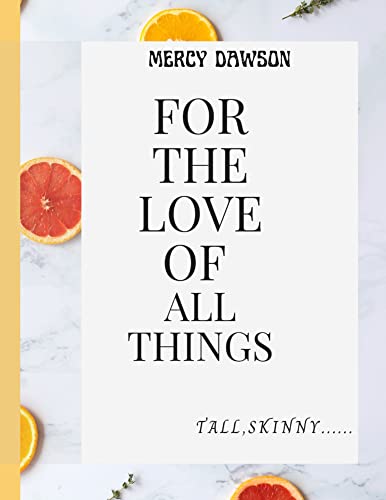 For The Love of All Things tall,skinny,sleek,modern...Coffee Tables: A Modern, Stylish Coffee Table Book by Mercy Dawson, Principal lnterior Designer... ... 8.5 by 11 (COFFEE TABLE BOOKS - HOME DECOR)