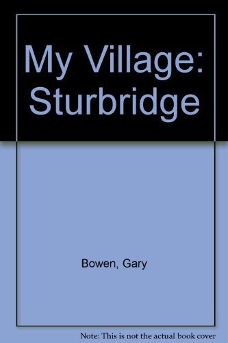 My Village: Sturbridge by Gary Bowen (1977-10-03) B01FIXKRY2 Book Cover