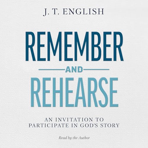 Remember and Rehearse [Written by J.T. English] episode artwork