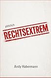 Plötzlich rechtsextrem