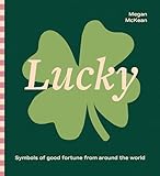 Lucky: Symbols of good fortune from around the world