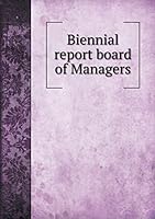 Biennial Report Board of Managers 5519335567 Book Cover