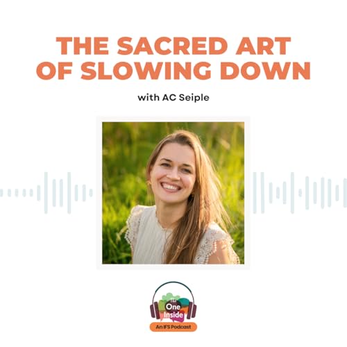 The Sacred Art of Slowing Down with Anna Christine Seiple