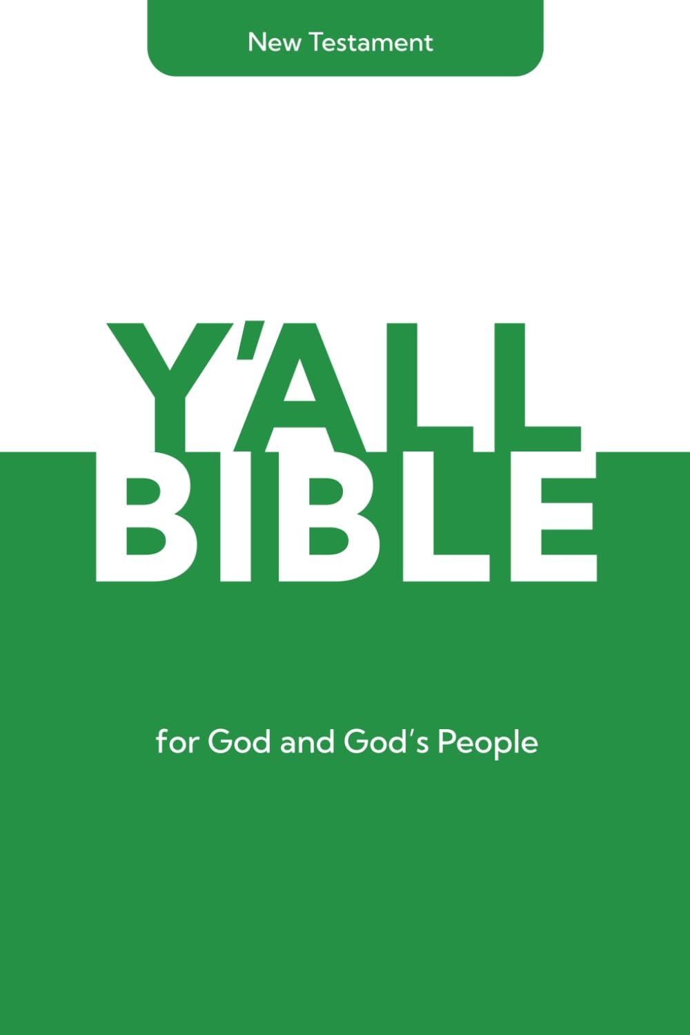 Y'all Version Bible: New Testament