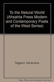 To the Natural World (Ahsahta Press Modern and Contemporary Poets of the West Series)