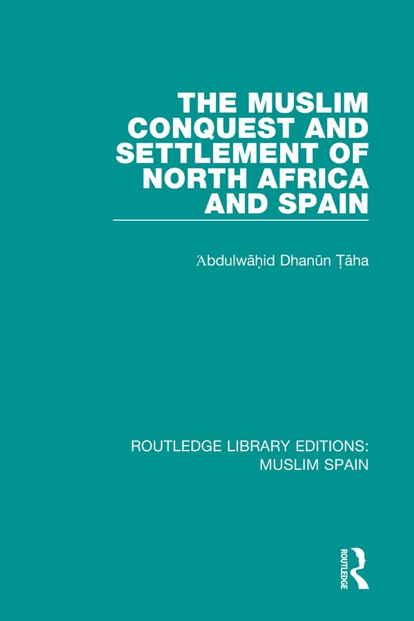 Routledge Library Editions: Muslim Spain      1st Edition, Kindle Edition