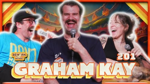 Graham & Me & Me W/Graham Kay | Bein' Ian with Jordan #201