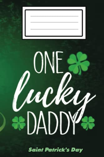 One Lucky Dad Matching St Patricks Day: St Patricks Day College Rule Irish Gnome Saint Patrick's Day Shamrock Notebook Journal 6x9 110 Pages ... St Patrick's Day Gift For Friends Family