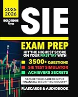 SIE Exam Prep: Hit the Highest Score on Your First Try with 3500+ Questions, SIE Test Simulator & Achievers Secrets to Secure Your Career in the Financial Securities Industry B0F4RBKP1Y Book Cover
