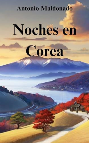 Noches en Corea (Partes de mi corazón nº 1) (Spanish Edition)