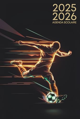 AGENDA SCOLAIRE 2025 2026: Gérez votre temps avec style | Idéal pour le primaire, collège et lycée | Foot