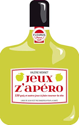 Jeux Z'apéro : 120 quiz et autres jeux à faire tourner la tête