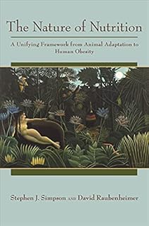 The Nature of Nutrition: A Unifying Framework from Animal Adaptation to Human Obesity