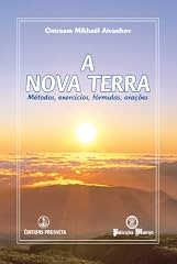 Capa de A NOVA TERRA  Métodos, exercicios, fórmulas, orações (Izvor Collection Livro 13)