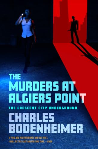 The Murders At Algiers Point (The Crescent City Underground)