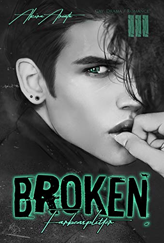 Broken - Farbensplitter: Gay / Drama / Romance Broken - Farbensplitter: Gay / Drama / Romance
