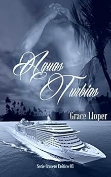 Aguas Turbias - Book #3 of the Crucero Erótico