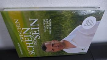 Hardcover Zwischen Schein Und Sein: Mein Weg Aus Der Depression [German] Book